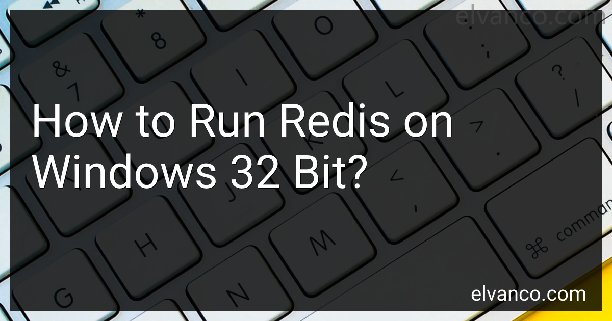 How to run redis on windows 32 bit in 2024 