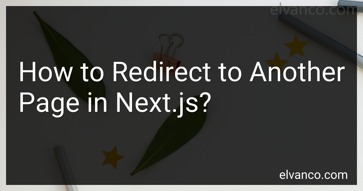 How to Redirect to Another Page in Next.js in 2025?