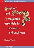 Python and Matplotlib Essentials for Scientists and Engineers (Iop Concise Physics)