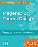 Magento 2 Theme Design: Create stunning and responsive Magento 2 themes for your business, 2nd Edition