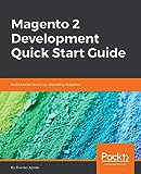 Magento 2 Development Quick Start Guide: Build better stores by extending Magento