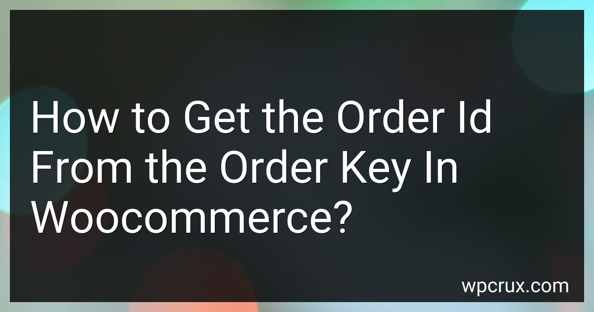 How to Get the Order Id From the Order Key In Woocommerce in 2024?