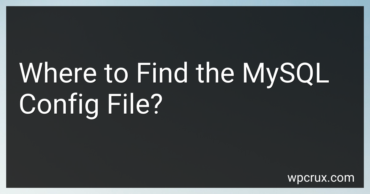 where-to-find-the-mysql-config-file-in-2024