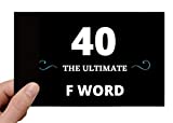 Funny 40th Birthday Card | The ultimate 'F' Word | Greeting Card for Women Men Him or Her Friend