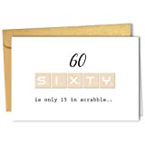 Happy 60th Birthday Card, 60th Bday Card, Funny Scrabble 60 Birthday Card for Him Her, 60 Is Only 15..