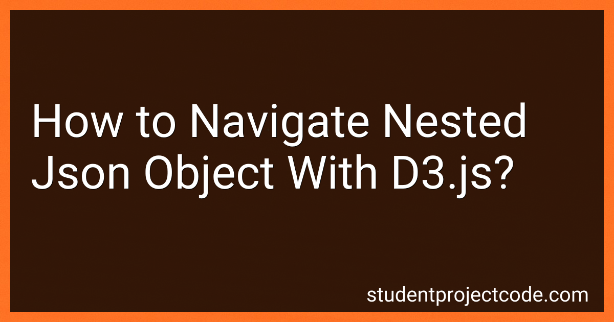 How to Navigate Nested Json Object With D3.js in 2024?