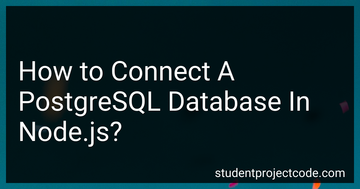 How to Connect A PostgreSQL Database In Node.js in 2024?