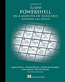 Learn PowerShell in a Month of Lunches, Fourth Edition: Covers Windows, Linux, and macOS