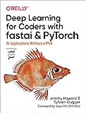 Deep Learning for Coders with Fastai and PyTorch: AI Applications Without a PhD