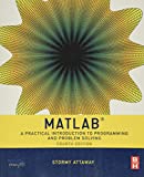 Matlab: A Practical Introduction to Programming and Problem Solving