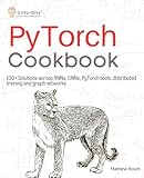 PyTorch Cookbook: 100+ Solutions across RNNs, CNNs, python tools, distributed training and graph networks