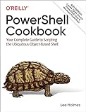 PowerShell Cookbook: Your Complete Guide to Scripting the Ubiquitous Object-Based Shell