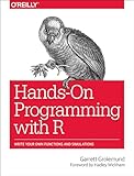 Hands-On Programming with R: Write Your Own Functions and Simulations