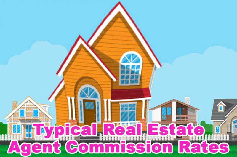 Typical Real Estate Agent Commission Rates