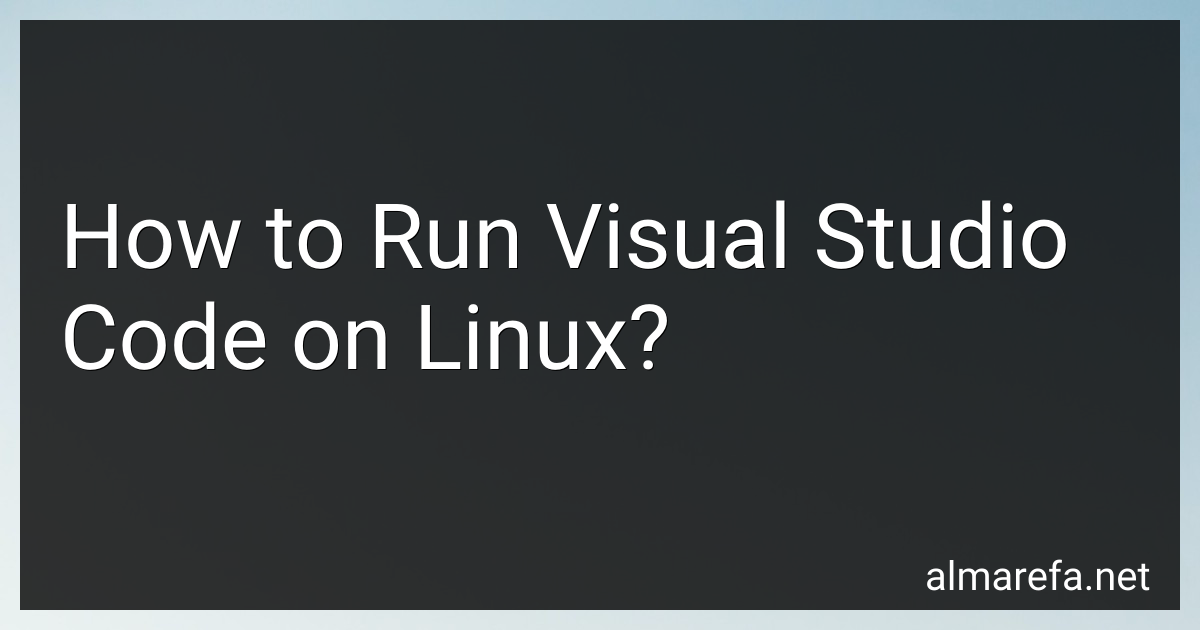 how-to-run-visual-studio-code-on-linux-in-2024