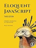 Eloquent JavaScript, 3rd Edition: A Modern Introduction to Programming