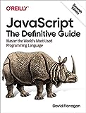 JavaScript: The Definitive Guide: Master the World's Most-Used Programming Language