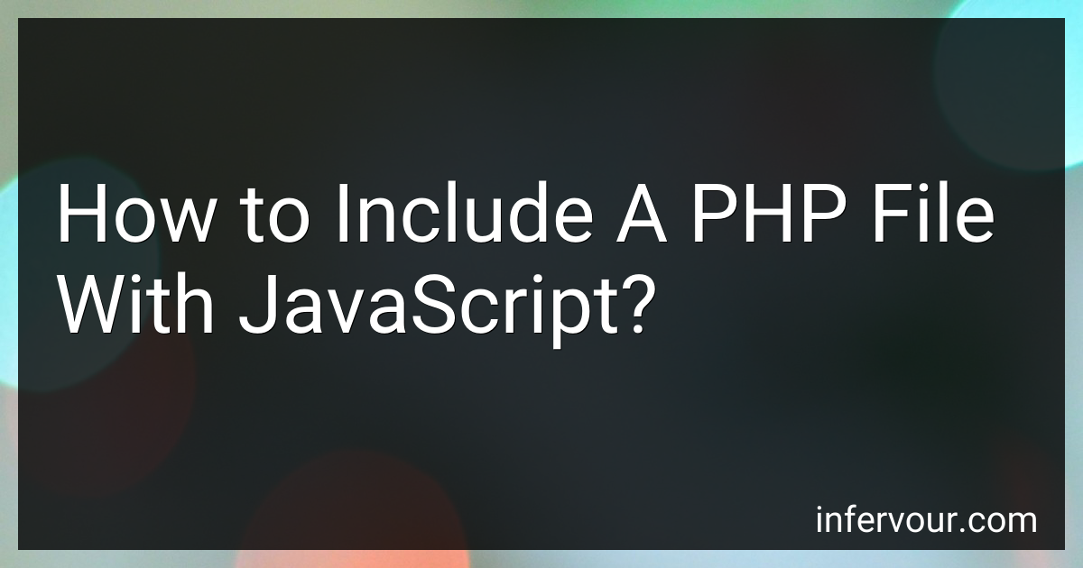 How to Include A PHP File With JavaScript in 2025?
