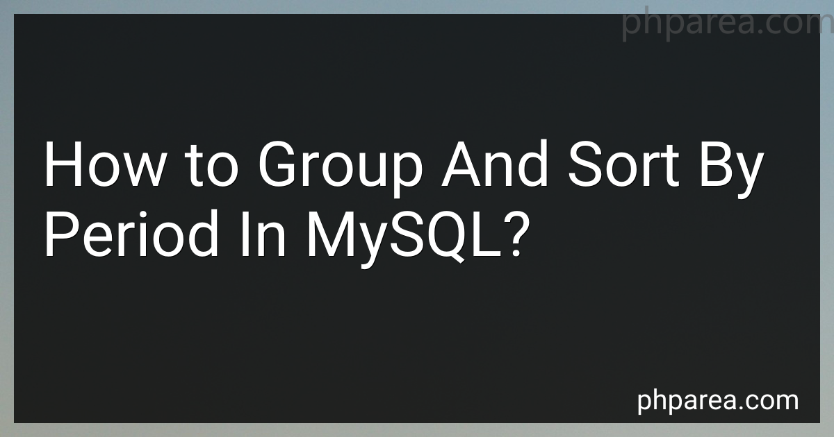 how-to-group-and-sort-by-period-in-mysql-in-2024