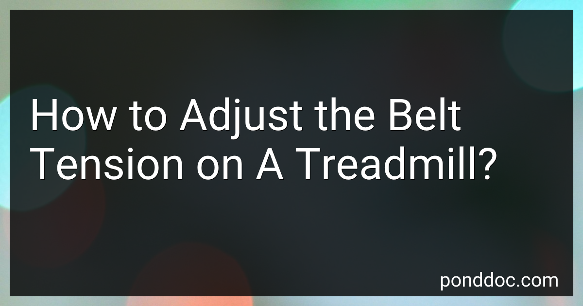 How to Adjust the Belt Tension on A Treadmill in 2024?