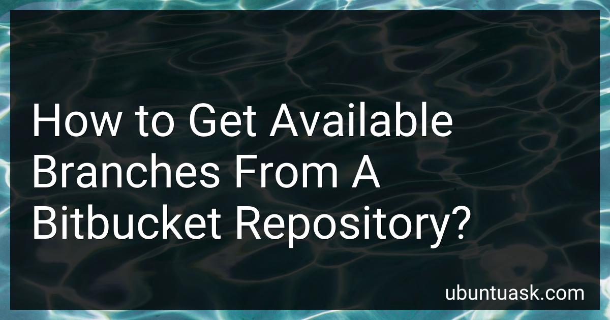 How to Get Available Branches From A Bitbucket Repository in 2024?