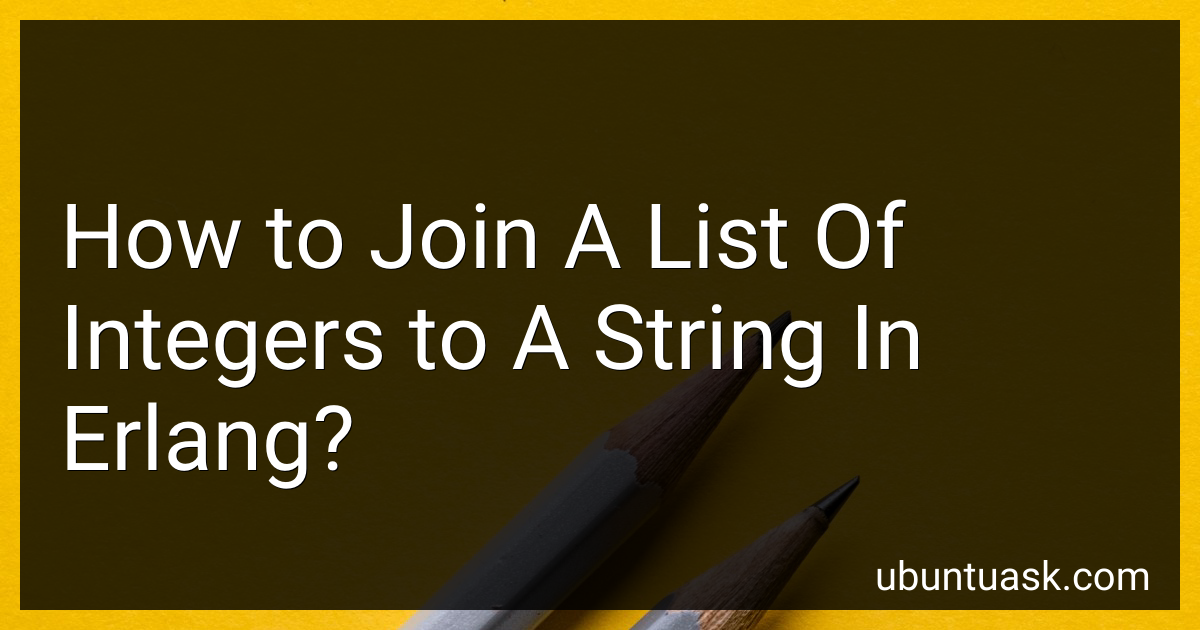 how-to-join-a-list-of-integers-to-a-string-in-erlang-in-2024